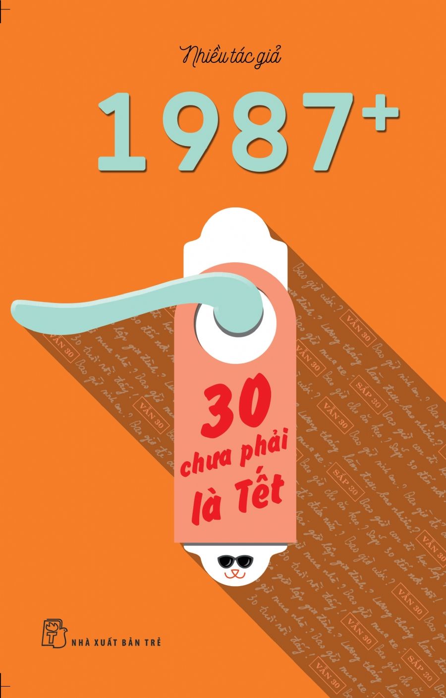  1987+: 30 Chưa Phải Là Tết 