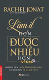  Làm Ít Hơn, Được Nhiều Hơn 