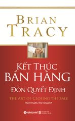 Kết Thúc Bán Hàng - Đòn Quyết Định (Tái Bản 12/2017)