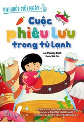 Vui Khỏe Mỗi Ngày - Cuộc Phiêu Lưu Trong Tủ Lạnh