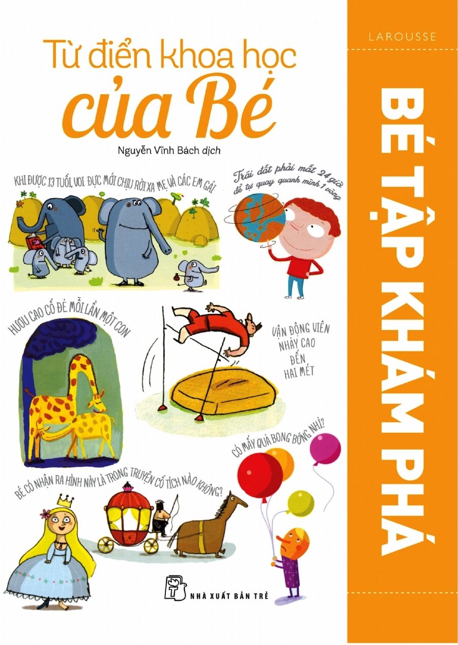  Từ Điển Khoa Học Của Bé - Bé Tập Khám Phá (Tái Bản 2018) 