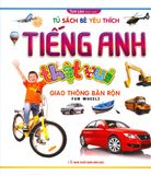  Tiếng Anh Thật Vui - Giao Thông Bận Rộn (Tái Bản 2018) 