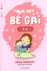 Nuôi Dạy Bé Gái Từ 0 Đến 6 Tuổi