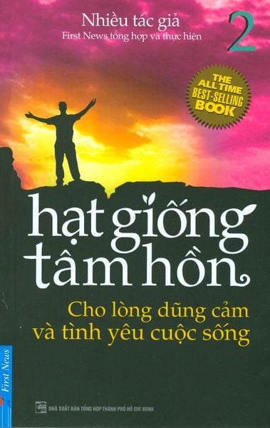 Hạt Giống Tâm Hồn - Tập 2: Cho Lòng Dũng Cảm Và Tình Yêu Cuộc Sống (Tái Bản 2017)
