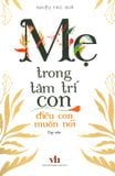  Mẹ Trong Tâm Trí Con - Điều Con Muốn Nói 