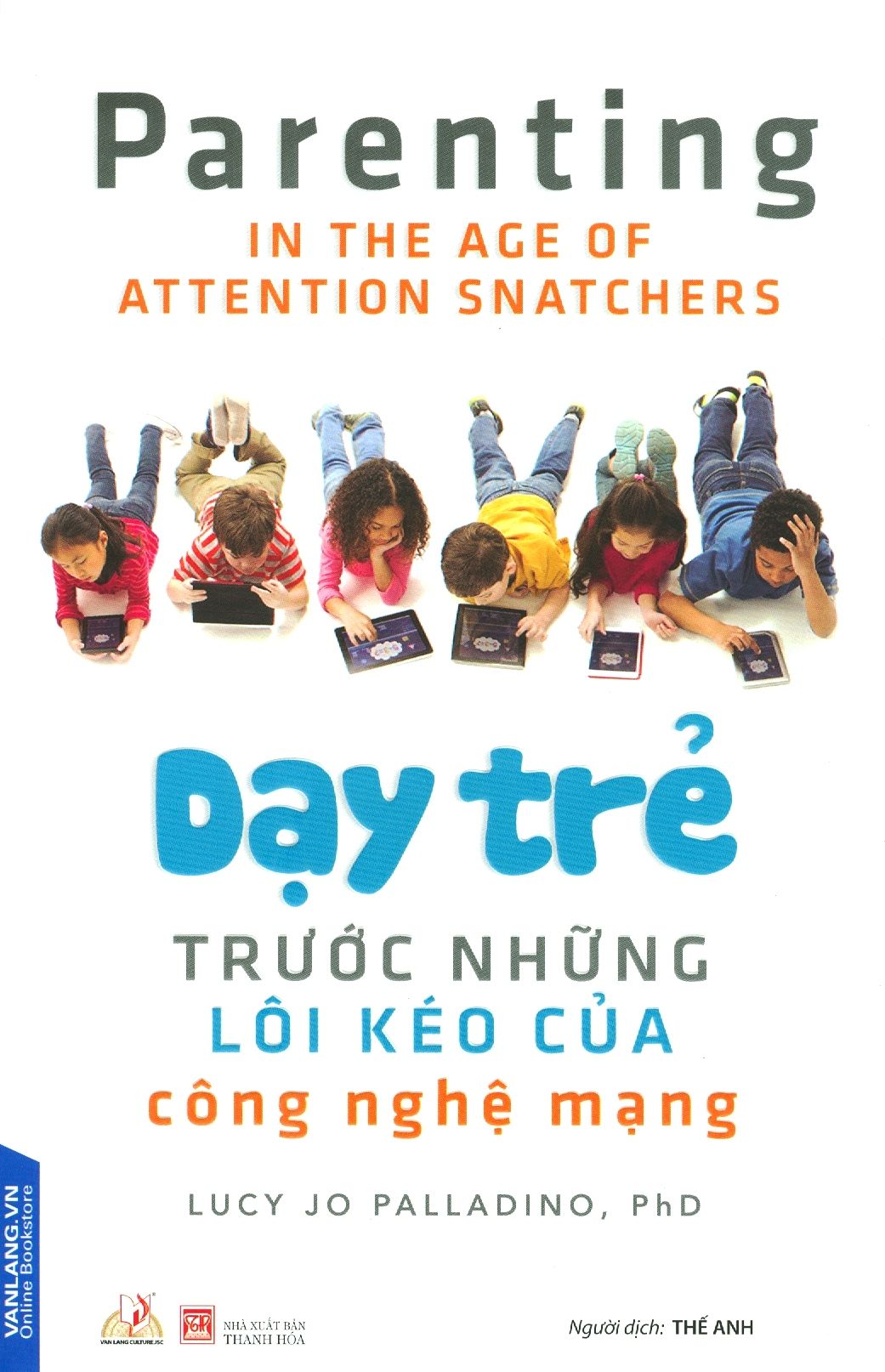  Dạy Trẻ Trước Những Lôi Kéo Của Công Nghệ Mạng 