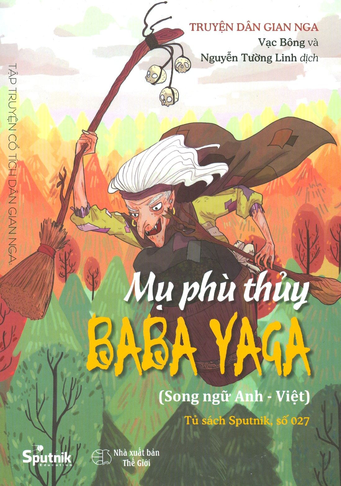  Mụ Phù Thủy Baba Yaga (Song Ngữ) 