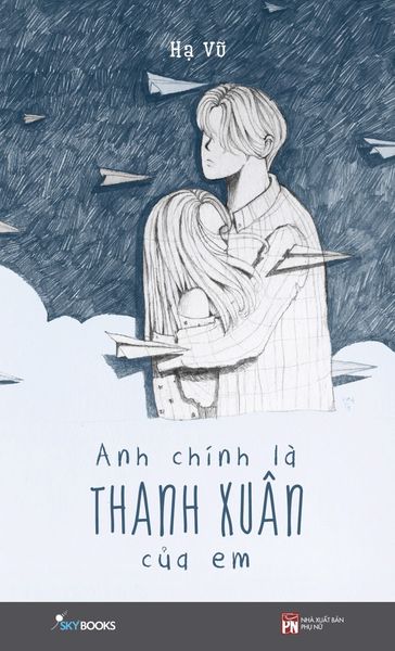 Anh Chính Là Thanh Xuân Của Em - Chính An