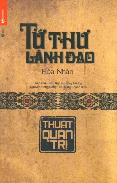 Tứ Thư Lãnh Đạo - Thuật Quản Trị (Tái Bản 2019)