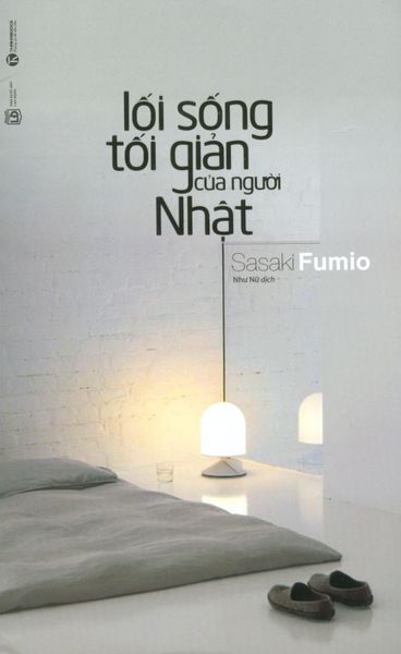 Lối Sống Tối Giản Của Người Nhật (Tái Bản 2018)