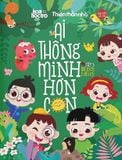  Ai Thông Minh Hơn Con - Tập 1: Thế Giới Diệu Kỳ 