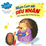  Khu Rừng Hạnh Phúc - Nhím Con Gặp Siêu Nhân 