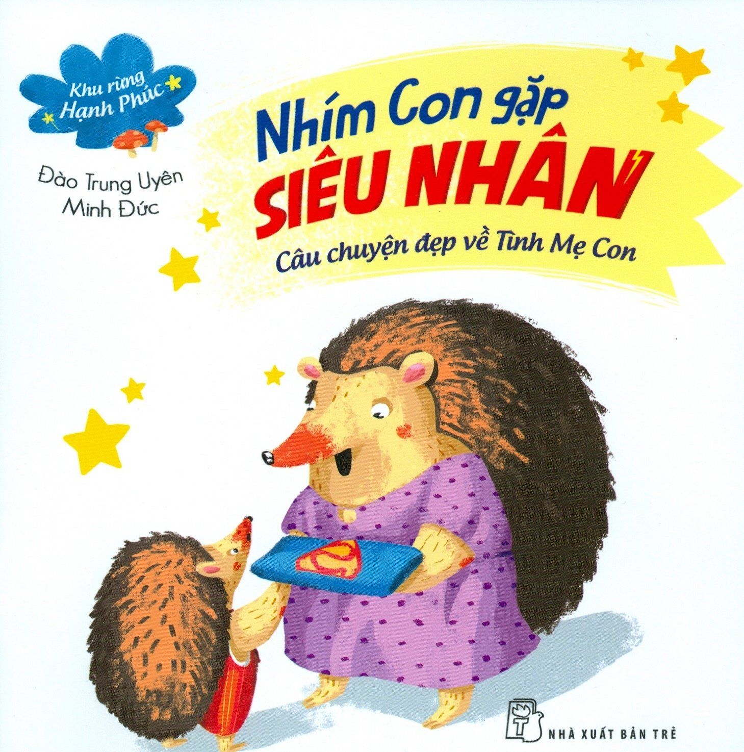  Khu Rừng Hạnh Phúc - Nhím Con Gặp Siêu Nhân 