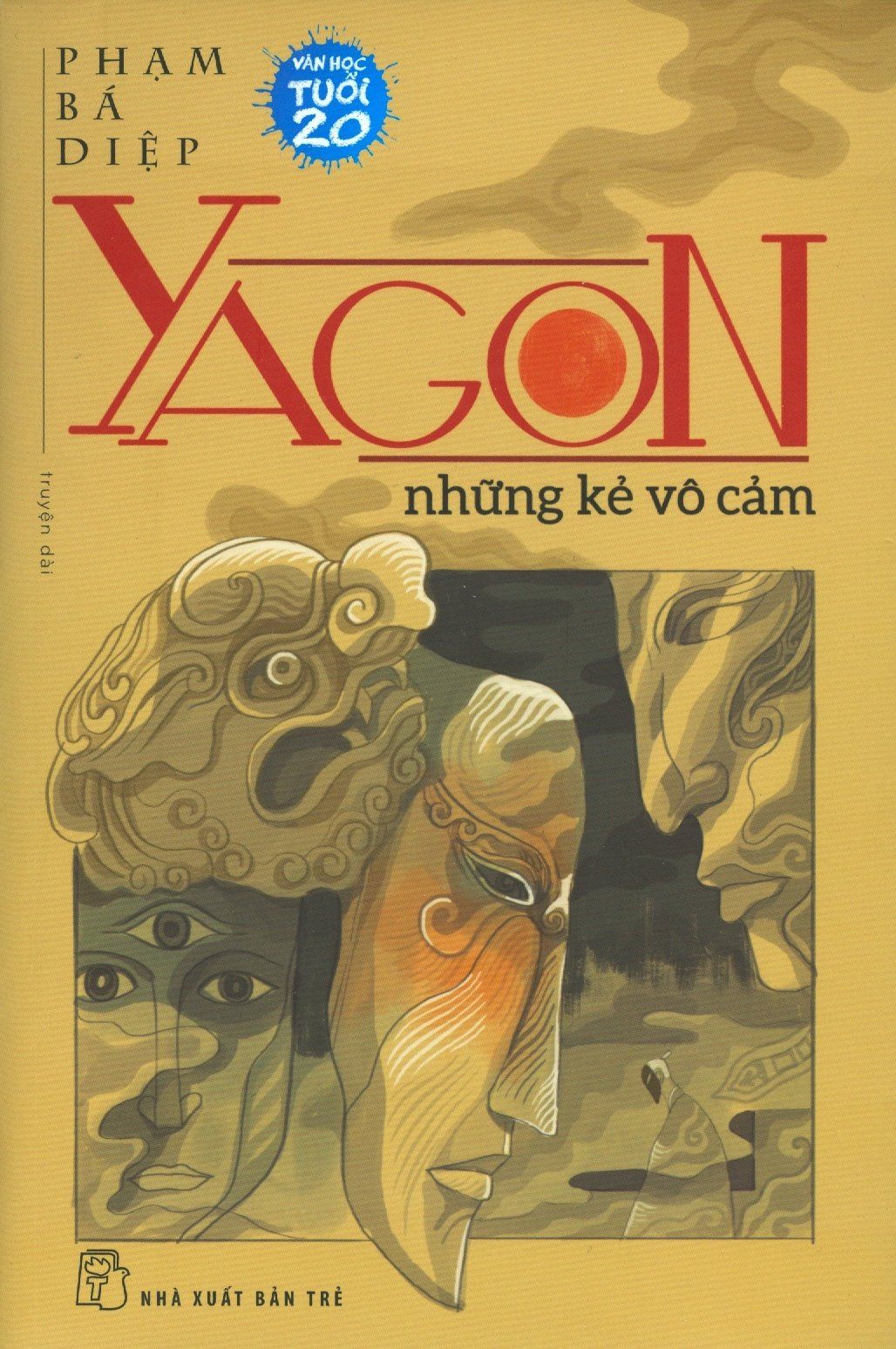  Yagon - Những Kẻ Vô Cảm 