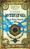  Ảo Thuật Gia - Bí Mật Của Nicholas Flamel Bất Tử (Tái Bản 2018) 