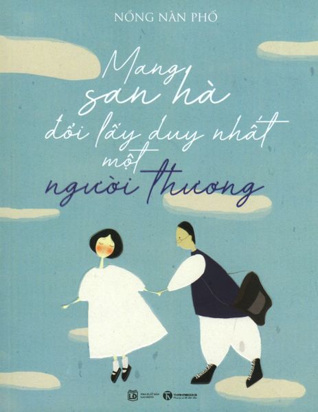 Mang San Hà Đổi Lấy Duy Nhất Một Người Thương