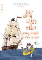 Hãy Cùng Cướp Biển Tung Hoành Biển Cả Nào!