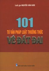 101 Tư Vấn Pháp Luật Thường Thức Về Đất Đai