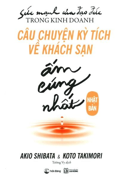 Câu Chuyện Kỳ Tích Về Khách Sạn Ấm Cúng Nhất Nhật Bản