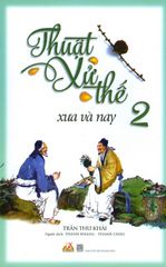 Thuật Xử Thế Xưa Và Nay - Tập 2