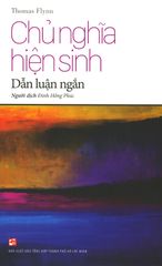 Chủ Nghĩa Hiện Sinh - Dẫn Luận Ngắn