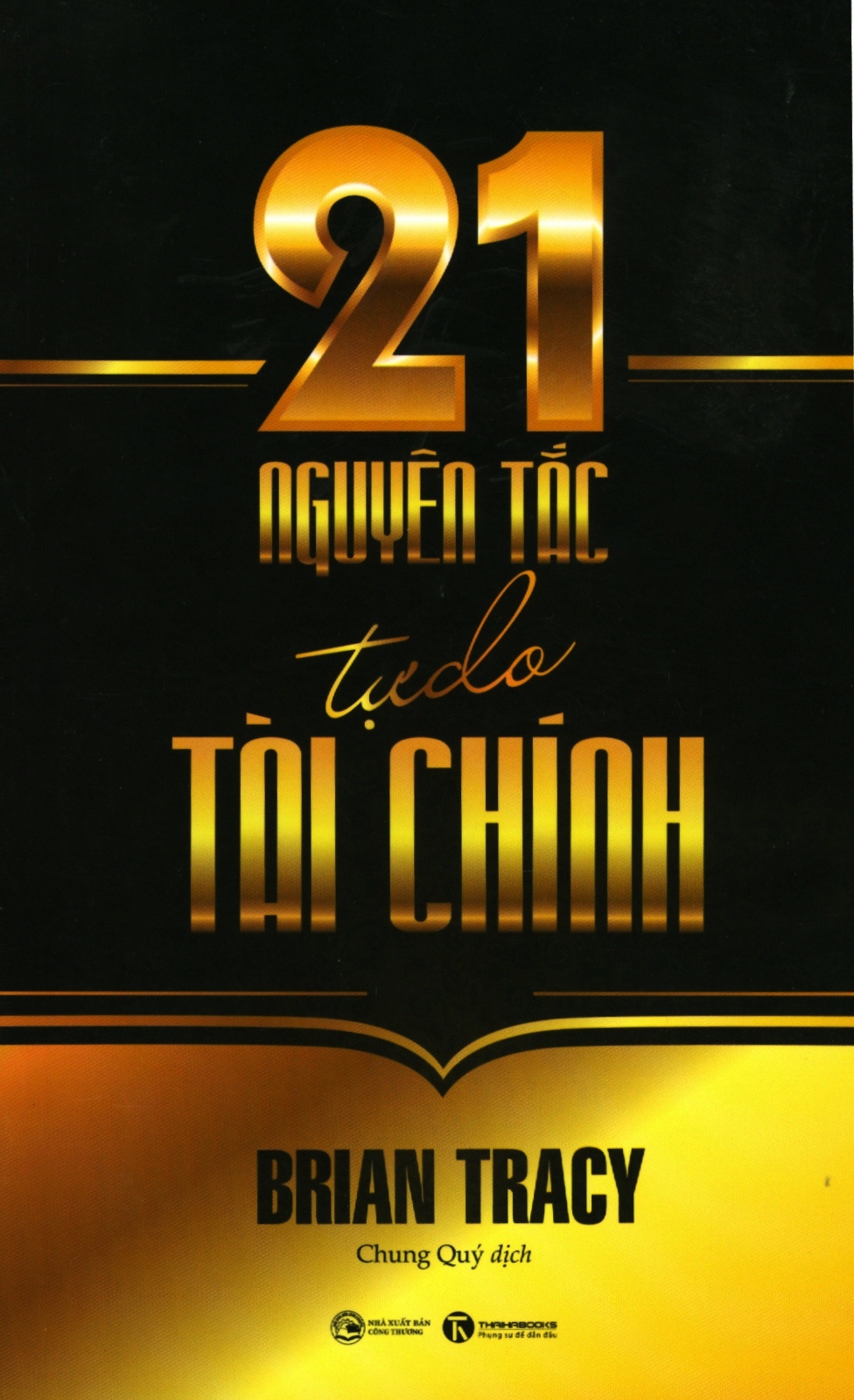 21 Nguyên Tắc Tự Do Tài Chính (Tái Bản 2018)