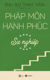  Pháp Môn Hạnh Phúc - Sự Nghiệp 