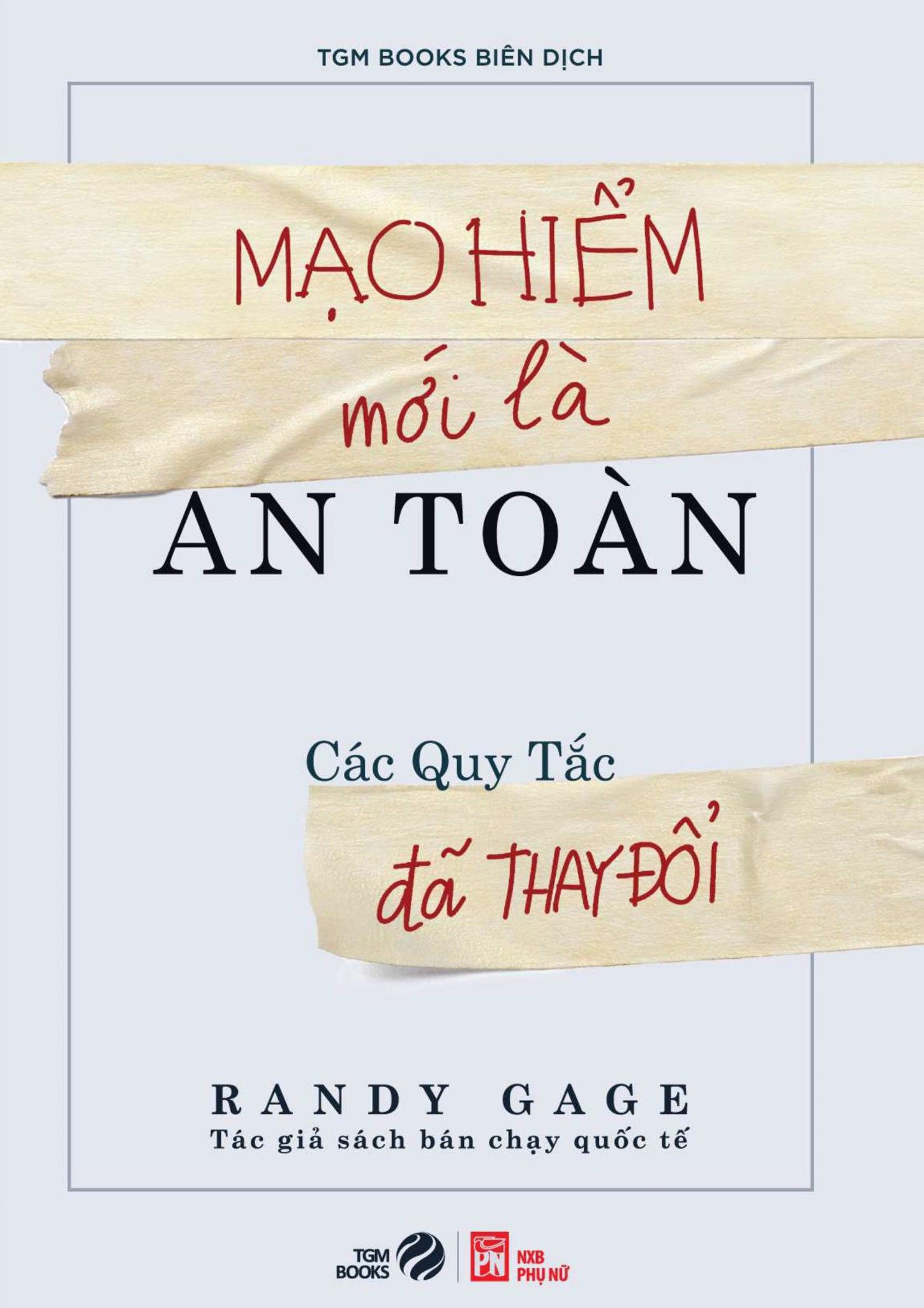  Mạo Hiểm Mới Là An Toàn - Các Quy Tắc Đã Thay Đổi 