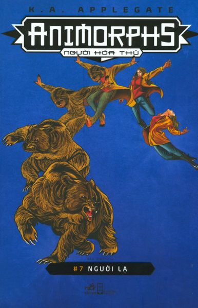 Animorphs - Người Hóa Thú - Tập 7: Người Lạ