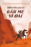  Những Đứa Con Của Gấu Mẹ Vĩ Đại 