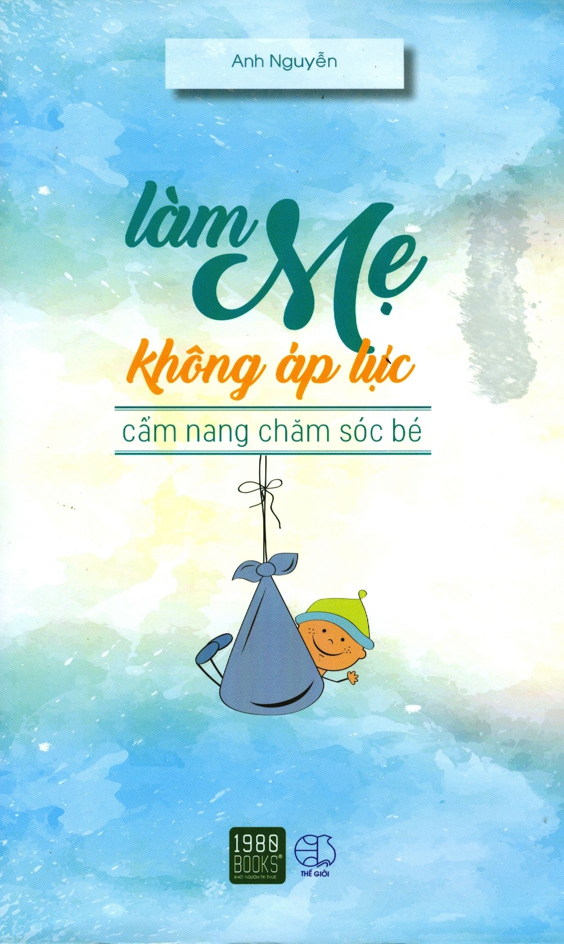  Làm Mẹ Không Áp Lực 
