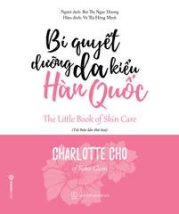 Bí Quyết Dưỡng Da Kiểu Hàn Quốc (Bìa Mềm)