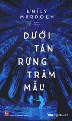 Dưới Tán Rừng Trăm Mẫu