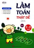  Làm Toán Thật Dễ - Tập 2 (2-3 Tuổi) 