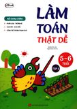  Làm Toán Thật Dễ - Tập 1 (5-6 Tuổi) 