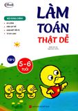  Làm Toán Thật Dễ - Tập 2 (5-6 Tuổi) 