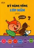  Kỹ Năng Sống Lớp Mầm - Tập 2 (3-4 Tuổi) 