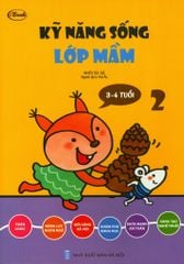 Kỹ Năng Sống Lớp Mầm - Tập 2 (3-4 Tuổi)