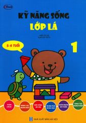 Kỹ Năng Sống Lớp Lá - Tập 1 (5-6 Tuổi)