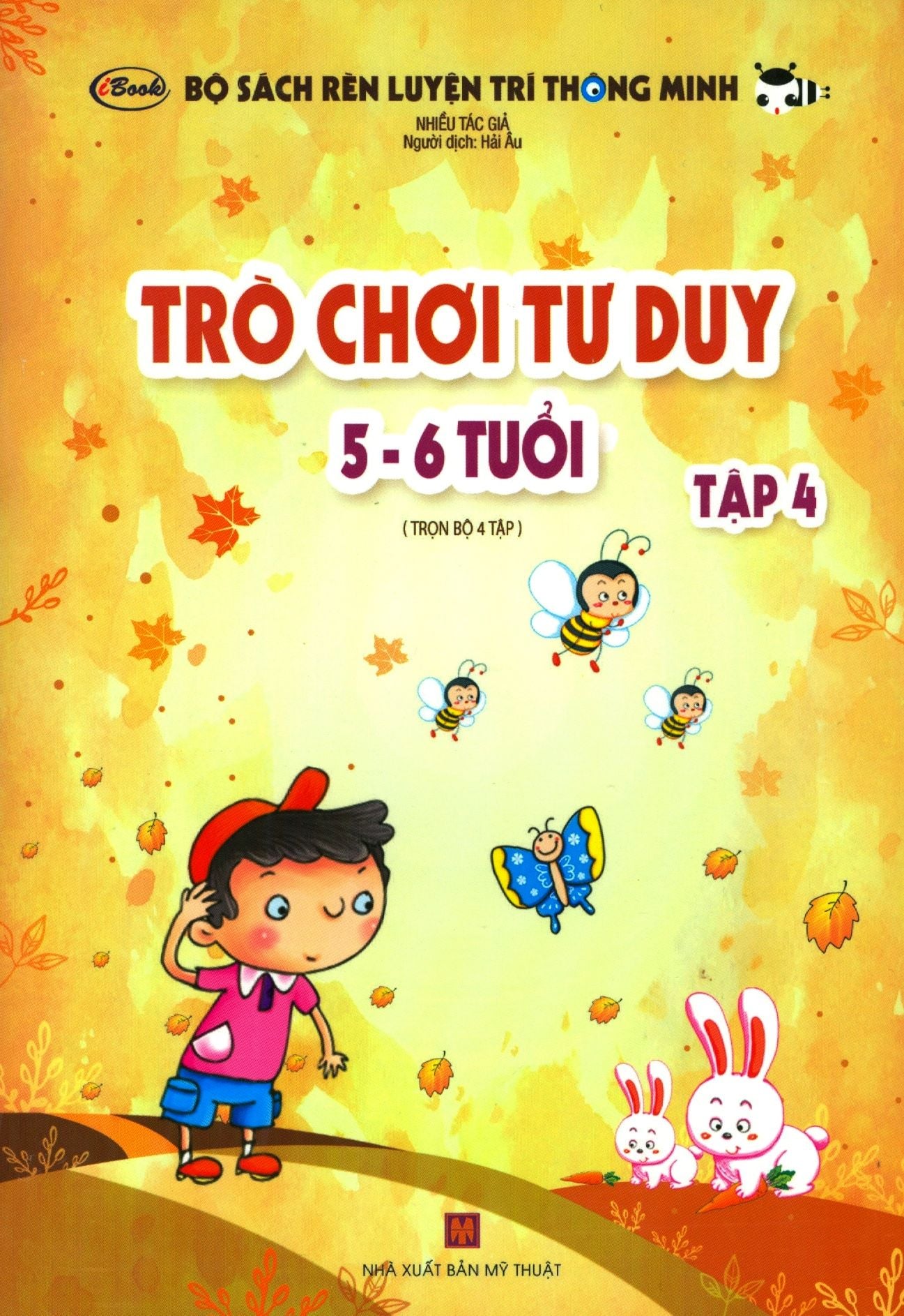  Bộ Sách Rèn Luyện Trí Thông Minh - Trò Chơi Tư Duy 5-6 Tuổi (Tập 4) 