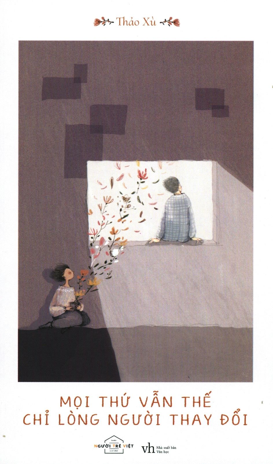  Mọi Thứ Vẫn Thế Chỉ Lòng Người Thay Đổi 
