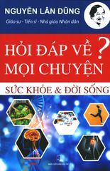 Hỏi Đáp Về Mọi Chuyện - Sức Khỏe & Đời Sống