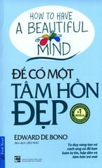 Để Có Một Tâm Hồn Đẹp (Tái Bản 2018)