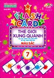  Flash Card Thế Giới Xung Quanh - Tập 7: Màu Sắc 