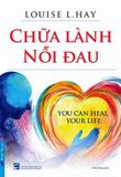  Chữa Lành Nỗi Đau (Tái Bản 2019) 