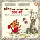  Đừng Ham Chơi Suốt Thế, Sóc Đỏ (Song Ngữ) 