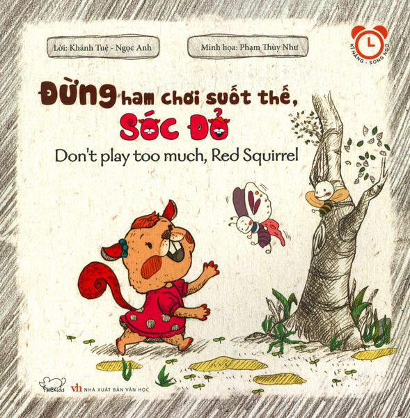 Đừng Ham Chơi Suốt Thế, Sóc Đỏ (Song Ngữ) - Minh Phúc