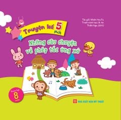 Truyện Kể 5 Phút - Những Câu Chuyện Về Phép Tắc Ứng Xử