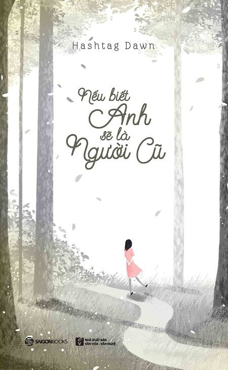  Nếu Biết Anh Sẽ Là Người Cũ 