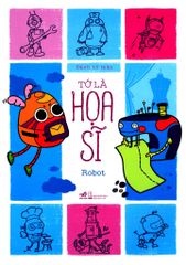 Tớ Là Họa Sĩ - Robot